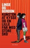 Linse og Gordon: Kunsten at kysse og en lille far med store sko