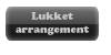 Lukket arrangement
