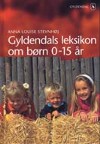 Gyldendals leksikon om børn 0 – 15 år