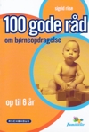 100 gode råd om børneopdragelse