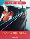 Pas på dig selv!