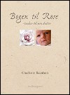 Bogen til Rose - tanker til min datter