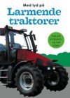 Med lyd på, Larmende traktorer