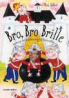 Bro, Bro Brille - børnesange for de mindste, sunget af Sebastian Klein