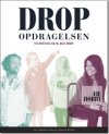 Drop opdragelsen - vis hvem du er og bliv hrt