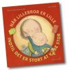 Når lillebor er lille, indtil det er stort at være stor