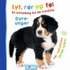 Lyt, rør og føl - dyreunger
