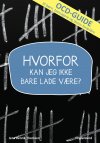 Hvorfor kan jeg ikke bare lade vre? 