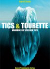 Tics og Tourette - håndbog i at leve med tics