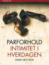 Parforhold - intimitet i hverdagen