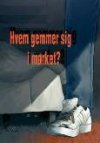 Hvem gemmer sig i mrket?